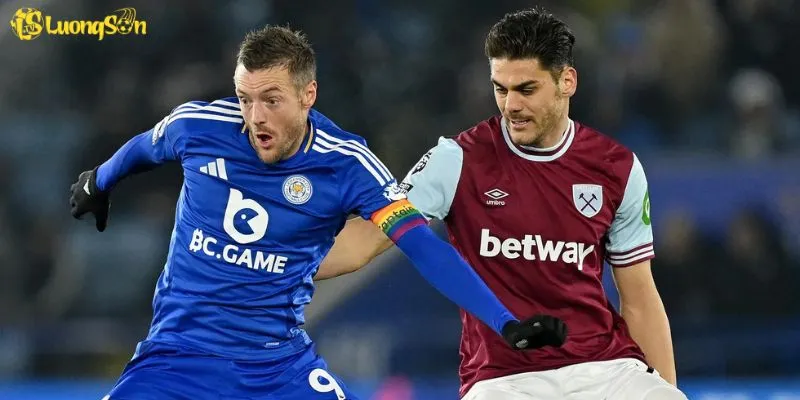West Ham Vs Leicester - Cuộc Đụng Độ Không Nên Bỏ Lỡ Tại LuongSon TV 5 Nhận định cuộc so tài giữa West Ham vs Leicester