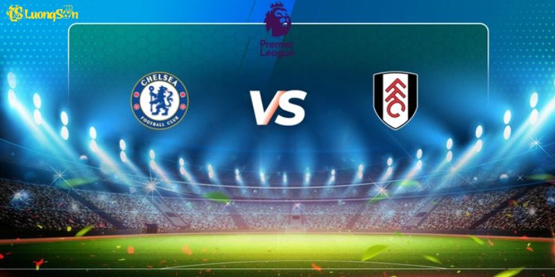 Đại Chiến Chelsea vs Fulham: Soi Kèo Nóng Bỏng Lúc 18:30, 30/8/2025 5 Đại Chiến Chelsea vs Fulham: Soi Kèo Nóng Bỏng Lúc 18:30, 30/8/2025 Tại Lương Sơn TV