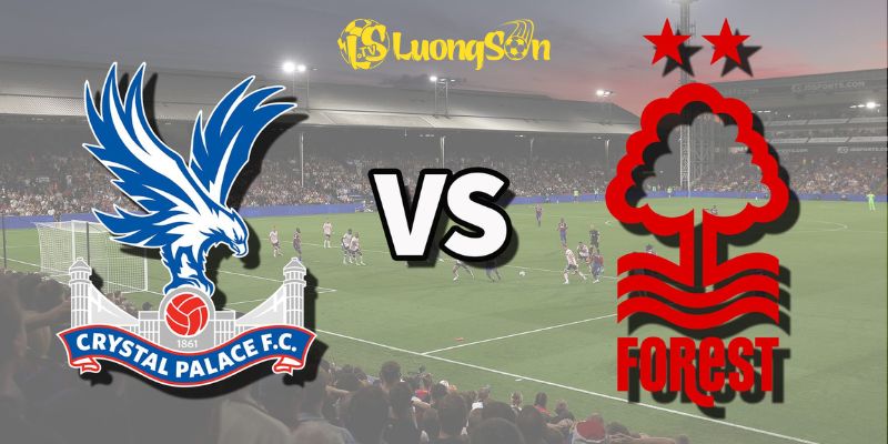 Soi Kèo Crystal Palace vs Nottingham Forest – 20:00, 24/8/2025 4 Soi Kèo Crystal Palace vs Nottingham Forest – 20:00, 24/8/2025